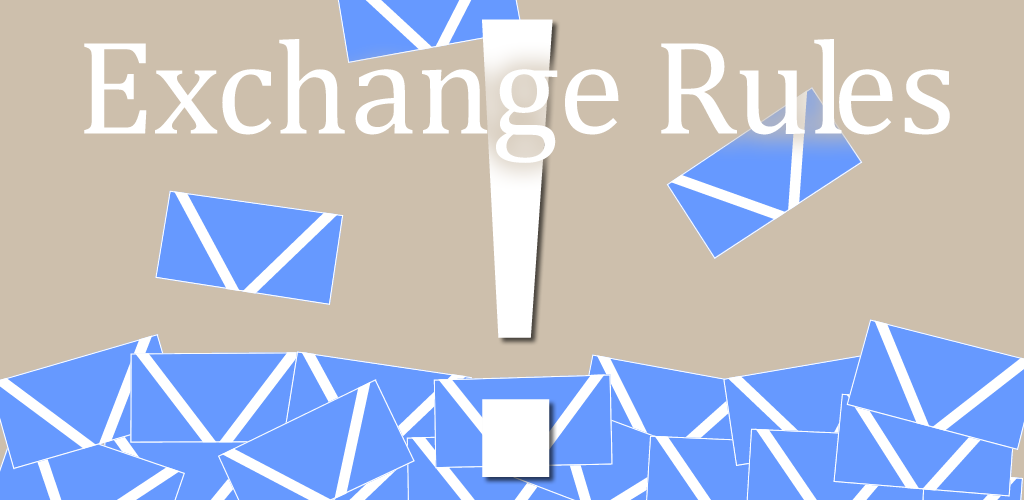 Exchange Rules ~ Custom email notifications!